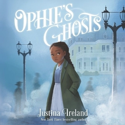 Ophie's Ghosts - Justina Ireland