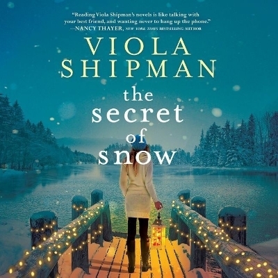 The Secret of Snow Lib/E - Viola Shipman