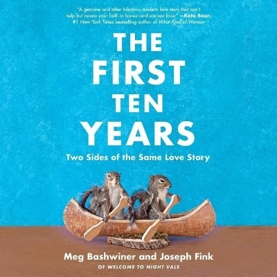 The First Ten Years Lib/E - Joseph Fink, Meg Bashwiner
