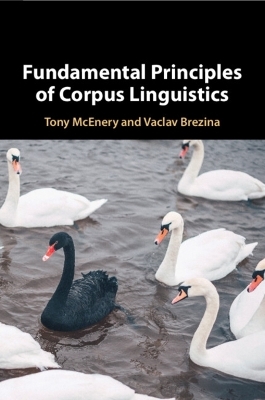 Fundamental Principles of Corpus Linguistics - Tony McEnery, Vaclav Brezina