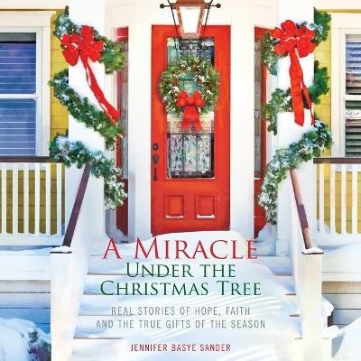 A Miracle Under the Christmas Tree Lib/E - Jennifer Basye Sander