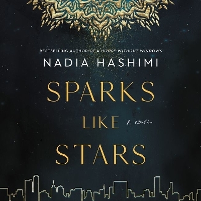 Sparks Like Stars - Nadia Hashimi