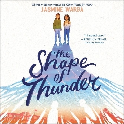 The Shape of Thunder Lib/E - Jasmine Warga
