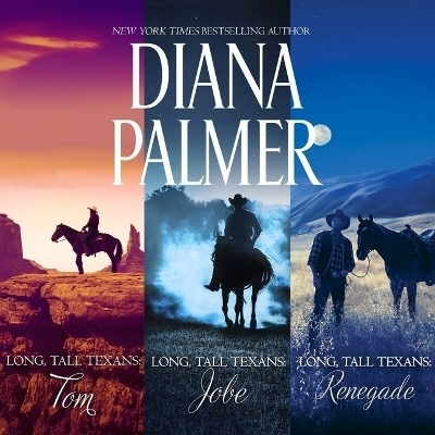Long, Tall Texans: Tom/Jobe/Renegade Lib/E - Diana Palmer