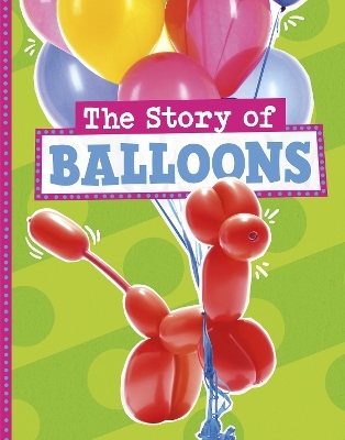 The Story of Balloons