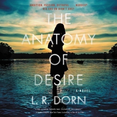 The Anatomy of Desire - L R Dorn