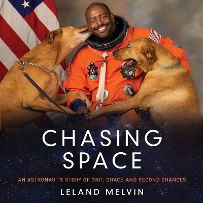 Chasing Space - Leland Melvin