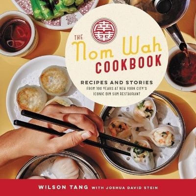 The Nom Wah Cookbook - 