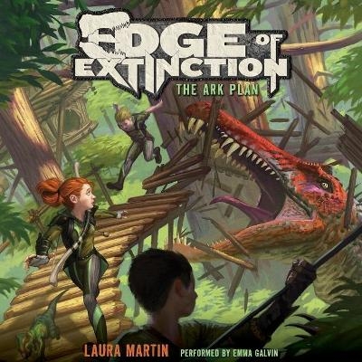Edge of Extinction #1: The Ark Plan - Laura Martin