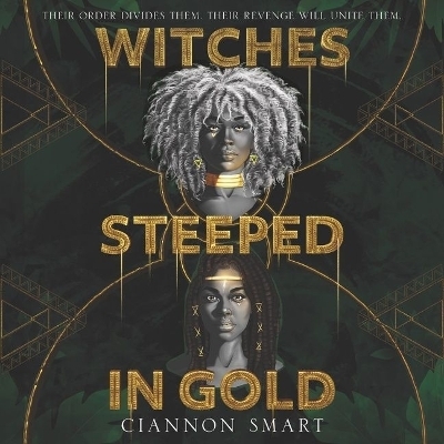 Witches Steeped in Gold - Ciannon Smart