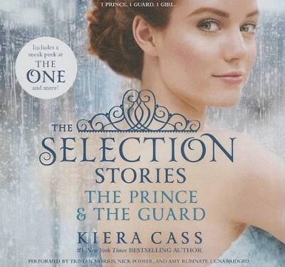 The Selection Stories: The Prince & the Guard Lib/E - Kiera Cass