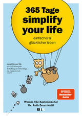 365 Tage simplify your life - Werner Tiki K&uuml;stenmacher, Ruth Drost-H&uuml;ttl