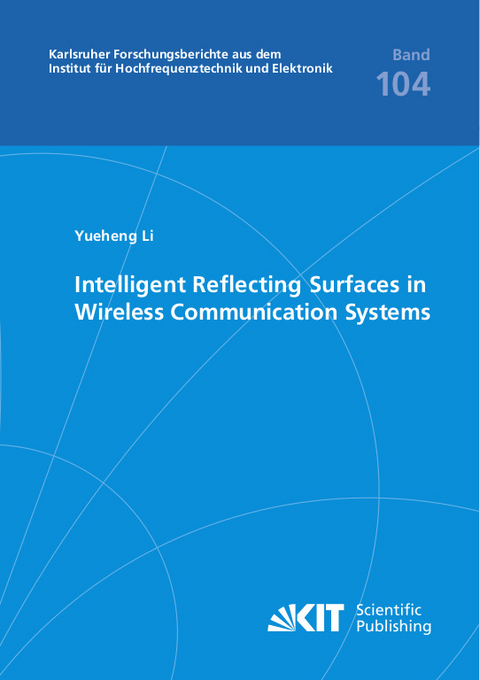 Intelligent Reflecting Surfaces in Wireless Communication Systems - Yueheng Li