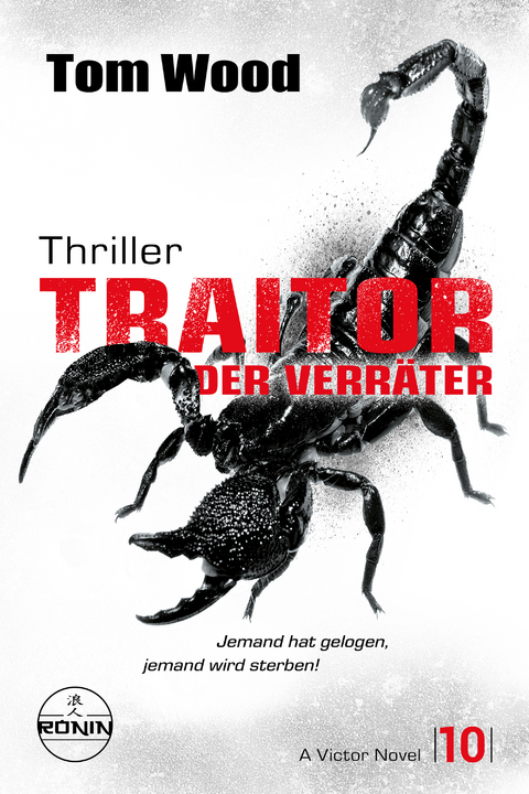 Traitor &ndash; Der Verr&auml;ter. Jemand hat gelogen, jemand wird sterben! - Tom Wood