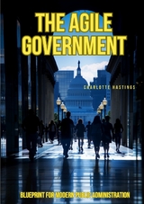 The Agile Government - Charlotte Hastings