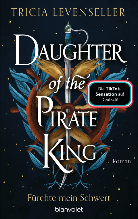 Daughter of the Pirate King - F&uuml;rchte mein Schwert - Tricia Levenseller