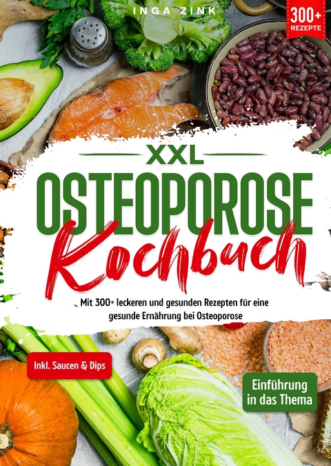 XXL Osteoporose Kochbuch - Inga Zink