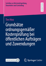 Grunds&auml;tze ordnungsgem&auml;&szlig;er Kostenpr&uuml;fung bei &ouml;ffentlichen Auftr&auml;gen und Zuwendungen - Tim Hinz