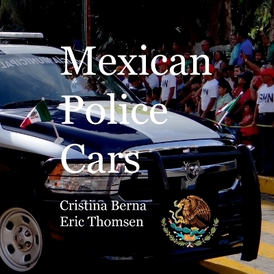 Mexican Police Cars - Cristina Berna, Eric Thomsen