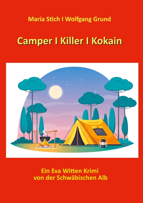 Camper I Killer I Kokain - Wolfgang Grund, Maria Stich