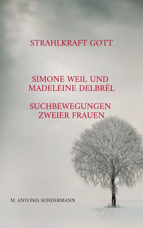 Strahlkraft Gott - M. Antonia Sondermann