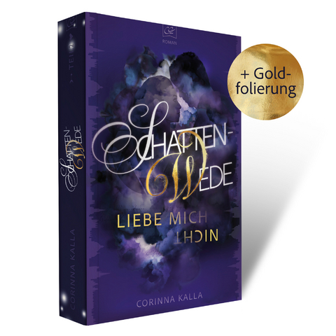 Schattenwede &ndash; Liebe mich nicht - Corinna Kalla