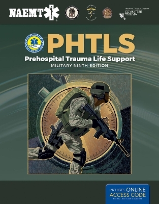 PHTLS: Prehospital Trauma Life Support, Military Edition -  National Association of Emergency Medical Technicians (NAEMT)