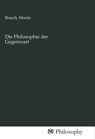 Die Philosophie der Gegenwart