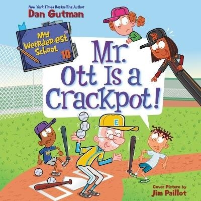 My Weirder-Est School #10: Mr. Ott Is a Crackpot! Lib/E - Dan Gutman