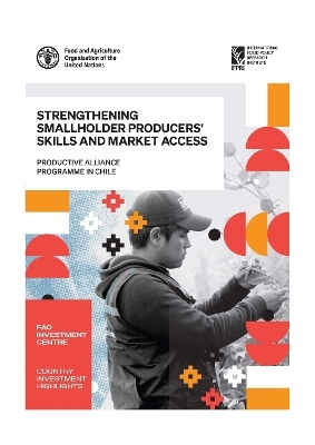 Strengthening smallholder producers' skills and market access - M. Castillo, C. Cazzuffi, C. Chamorro, R. P&eacute;rez-Silva, D. Sandoval