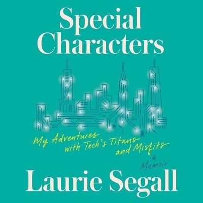 Special Characters - Laurie Segall