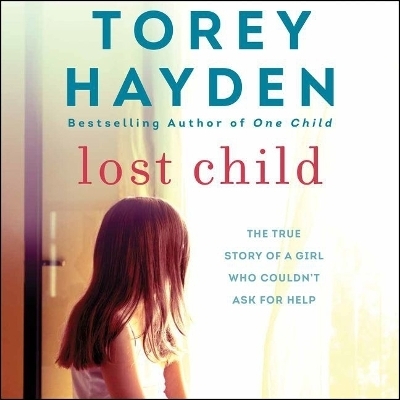 Lost Child Lib/E - Torey Hayden