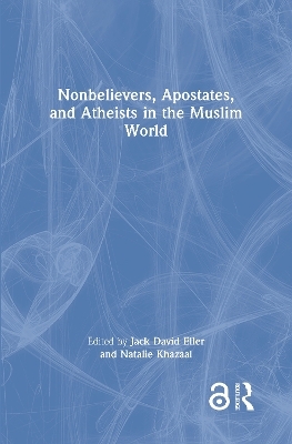 Nonbelievers, Apostates, and Atheists in the Muslim World - 