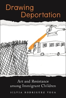 Drawing Deportation - Silvia Rodriguez Vega