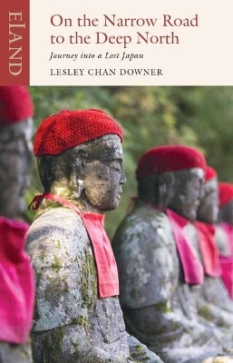On the Narrow Road to the Deep North - Lesley Chan Downer