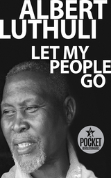 Let My People Go - Albert Luthuli