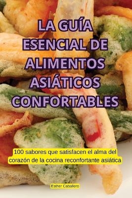 La Guía Esencial de Alimentos Asiáticos Confortables