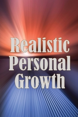 Realistic Personal Growth