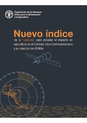 Nuevo &iacute;ndice de la "can&iacute;cula" para estudiar el impacto en agricultura en el Corredor Seco Centroamericano y su relaci&oacute;n con El Ni&ntilde;o - O. Rojas, M. V. Rodriguez de Espa&ntilde;a, T. Hern&aacute;ndez
