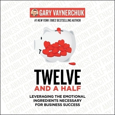 Twelve and a Half Lib/E - Gary Vaynerchuk