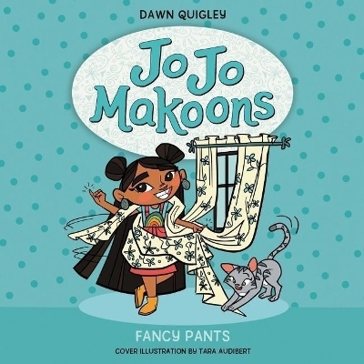 Jo Jo Makoons: Fancy Pants - Dawn Quigley