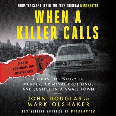 When a Killer Calls - John E Douglas, Mark Olshaker