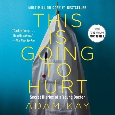 This Is Going to Hurt - Adam Kay