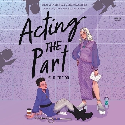 Acting the Part - Z R Ellor