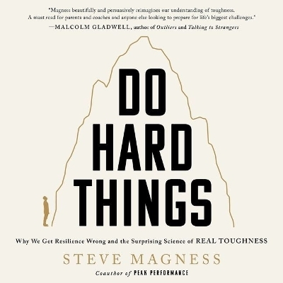 Do Hard Things - Steve Magness