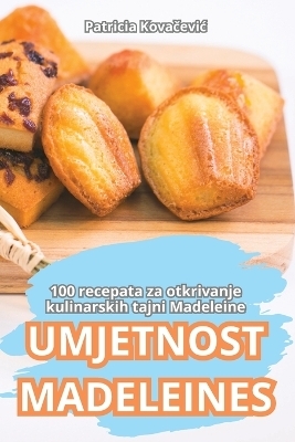 Umjetnost Madeleines -  Patricia Kovačevic