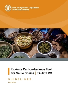 Ex-Ante Carbon-balance Tool for Value Chains -  Food and Agriculture Organization of the United Nations