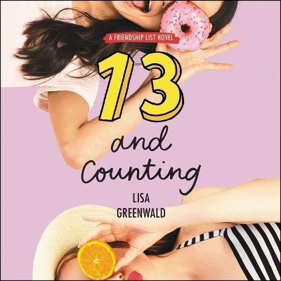 Friendship List: 13 and Counting - Lisa Greenwald