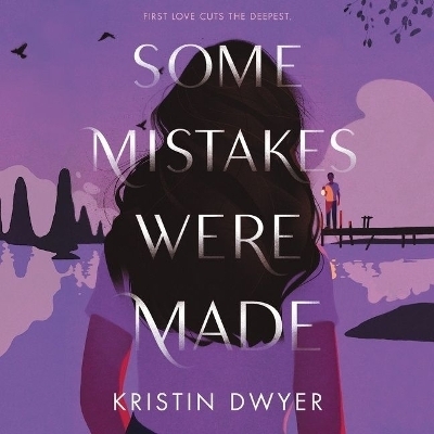 Some Mistakes Were Made - Kristin Dwyer