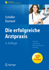 Die erfolgreiche Arztpraxis - Anne M. Sch&uuml;ller, Monika Dumont